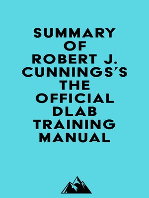 cover image of Summary of Robert J. Cunnings's the Official DLAB Training Manual